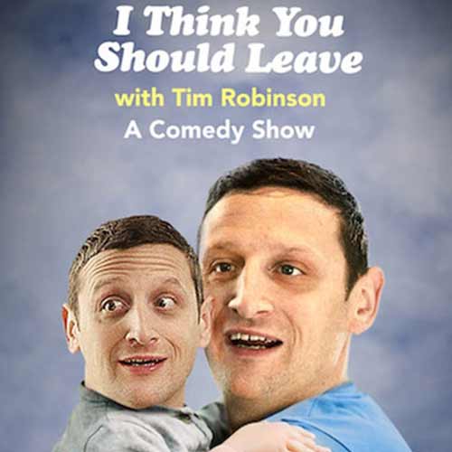 I Think You Should Leave with Tim Robinson  Season 1