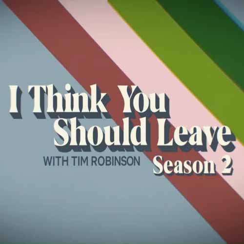 I Think You Should Leave With Tim Robinson Season 2