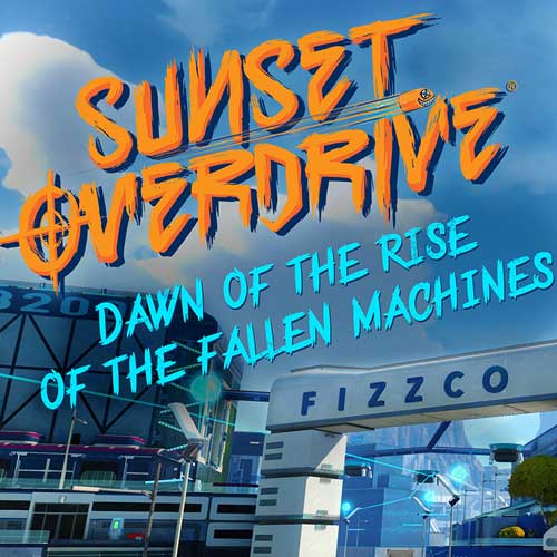 Sunset Ovedrive Dawn of the Rise of the Fallen Machines