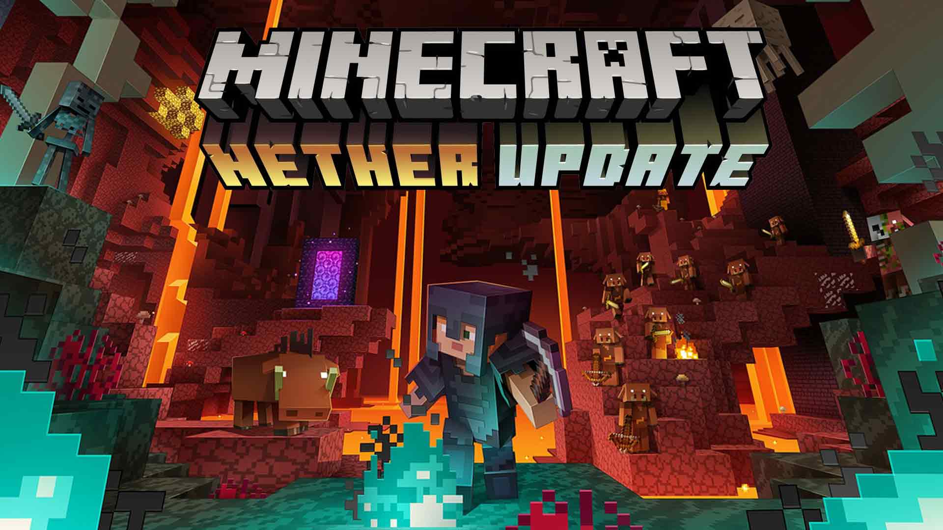 voor eeuwig Weiland Dubbelzinnig Minecraft Nether Update Patch Notes - Gamerheadquarters